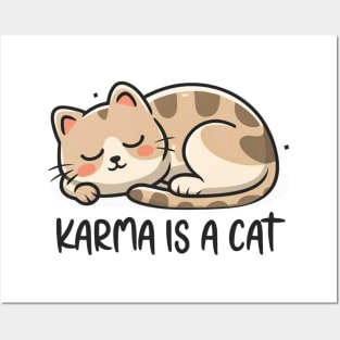 Karma Is A Cat Posters and Art